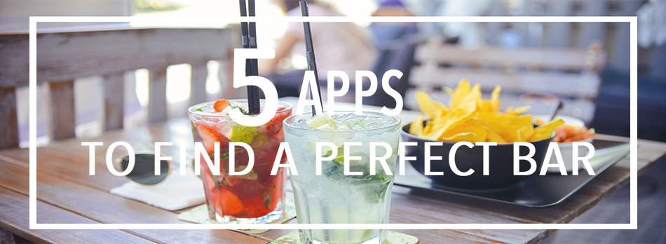 5 Amazing Apps to Find a Perfect Bar